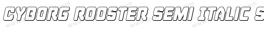 Cyborg Rooster Semi Italic Semi Ita字体转换